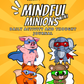 Mindful Minions Mini: Daily Activity and Thought Journal