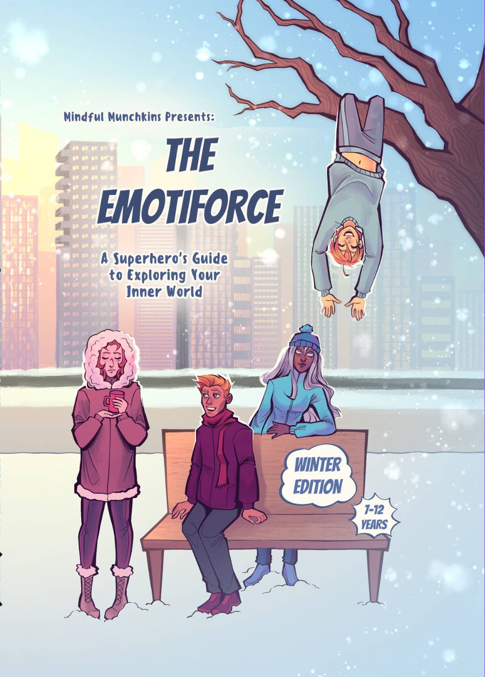 The Emotiforce: A Superhero's Guide to Exploring Your Inner World
